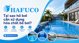 Tại sao hồ bơi cần sử dụng hóa chất bể bơi?